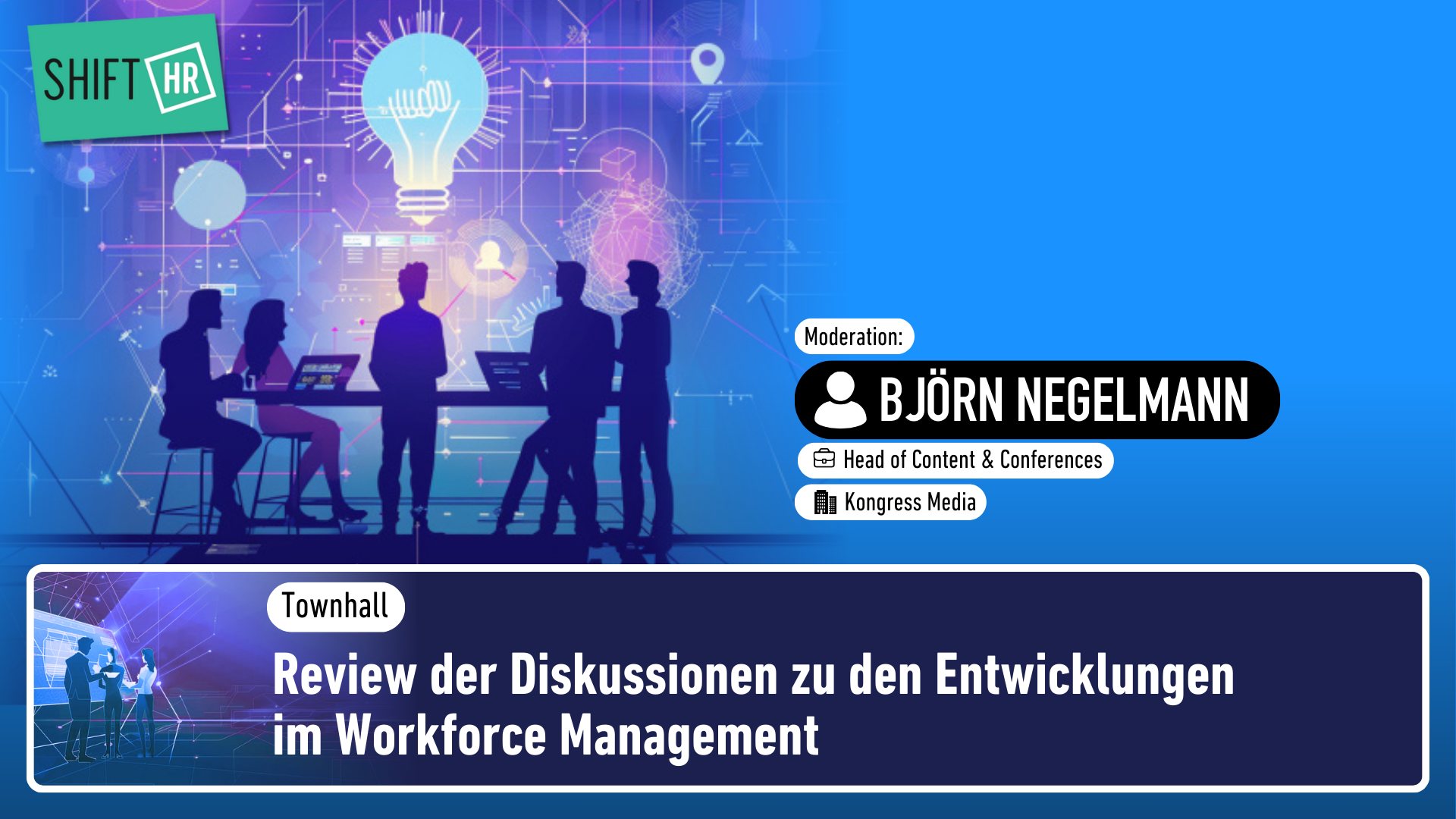 Townhall: Review der Diskussionen zu den Entwicklungen im Workforce Management