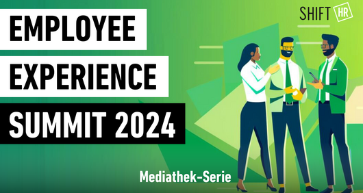 Mediathek-Serie zum Employee Experience SUMMIT 2024