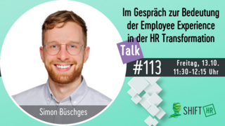 Im Gespräch mit Simon Büschges zur Bedeutung der Employee Experience in der HR Transformation Im Gespräch mit Simon Büschges zur Bedeutung der Employee Experience in der HR Transformation