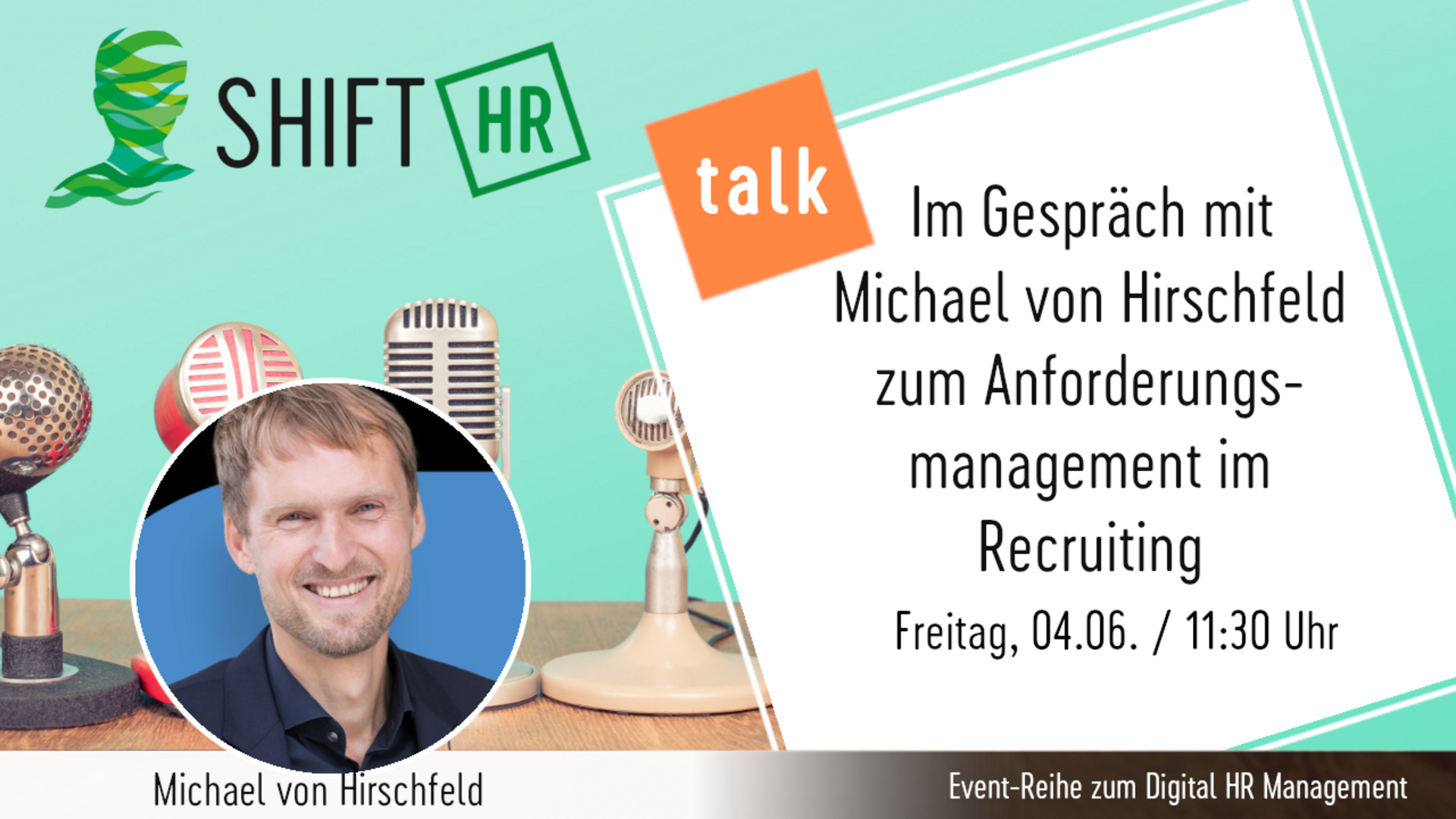 Im Gespräch mit Michael von Hirschfeld zum Anforderungsmanagement im Personalwesen bei der Zusammenarbeit von Hiring Manager und Recruiting
