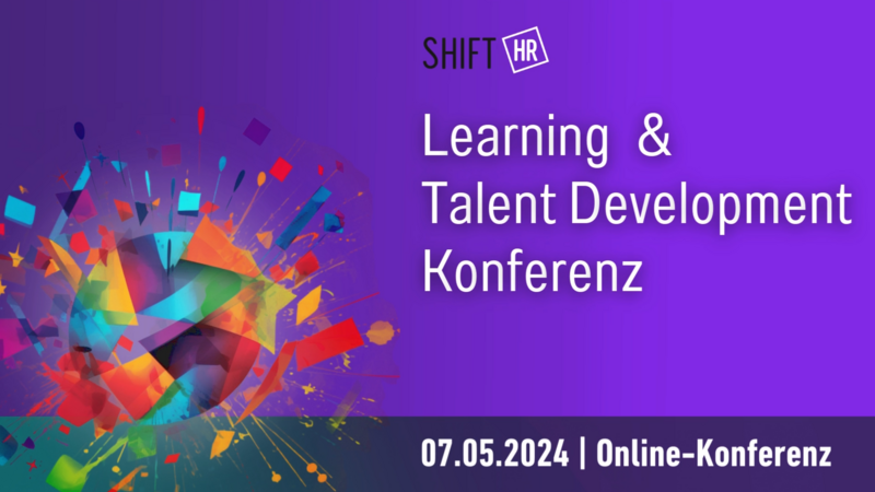 L&D als kritischer Enabler für den Wandel: Fünf Erkenntnisse von der Shift/HR Learning & Talent Development Konferenz 2024
